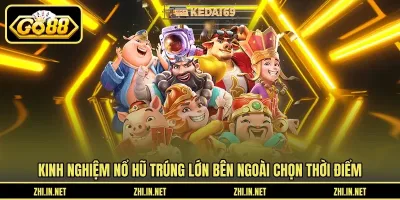 Kinh Nghiệm Nổ Hũ – Thời Điểm Vàng Để Quay Hũ Trúng Kinh nghiệm nổ hũ trúng lớn bên ngoài chọn thời điểm