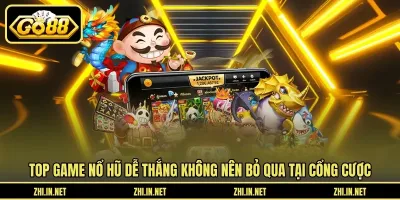 Top Game Nổ Hũ – Siêu Phẩm Đổi Thưởng Hàng Đầu Tại Go88 Top game nổ hũ dễ thắng không nên bỏ qua tại cổng cược